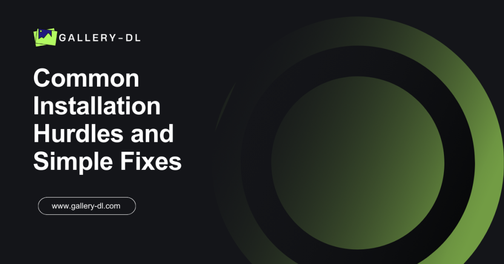 Common Installation Hurdles and Simple Fixes