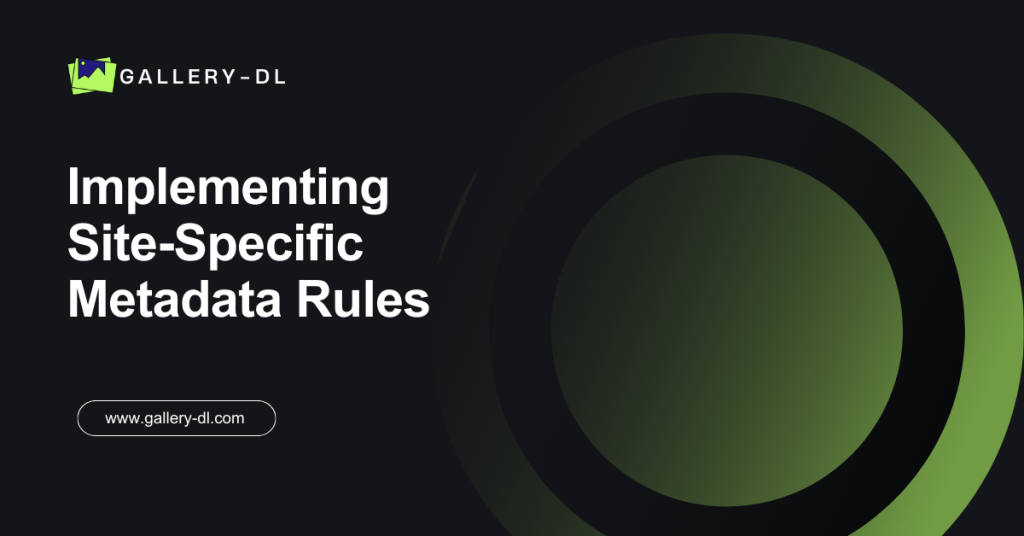 Implementing Site-Specific Metadata Rules