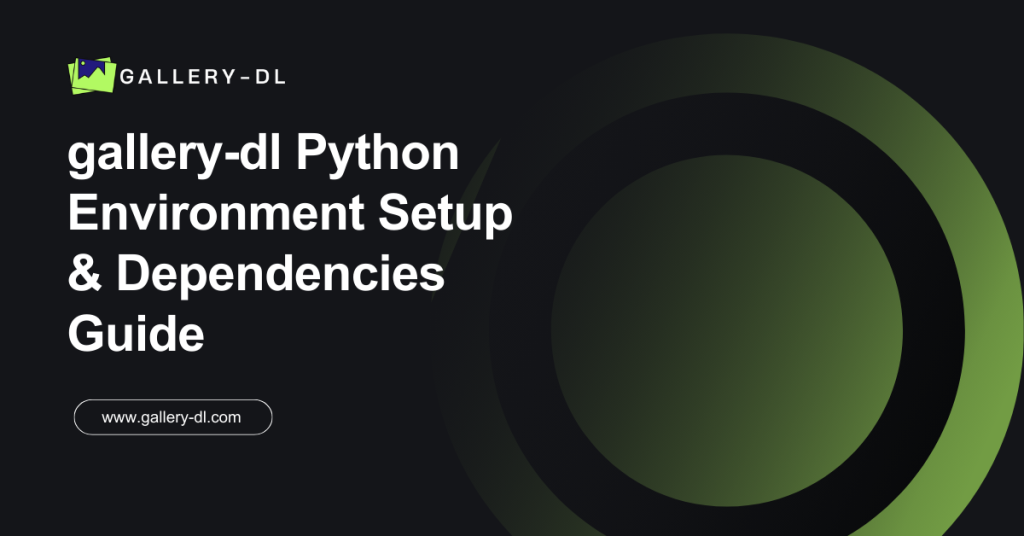 gallery-dl Python Environment Setup