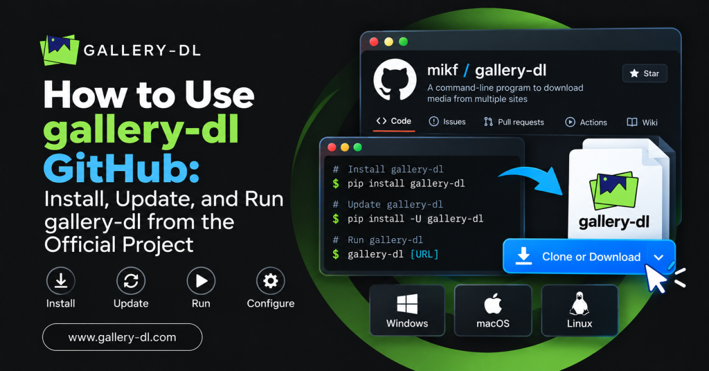 Install, Update, and Run gallery-dl from the Official Project